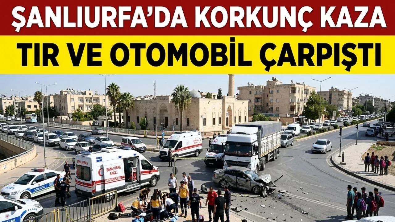 Şanlıurfada Korkunç Kaza