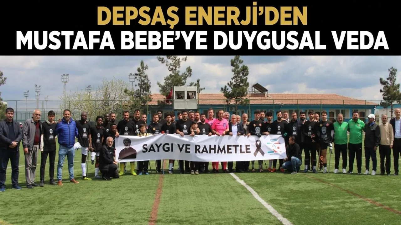 DEPSAŞ ENERJİDEN MUSTAFA BEBEYE DUYGUSAL VEDA