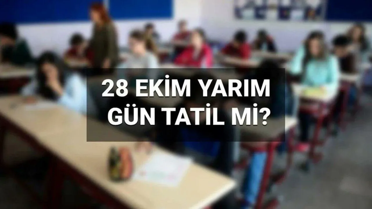28 Ekim Yarım Gün Tatil mi