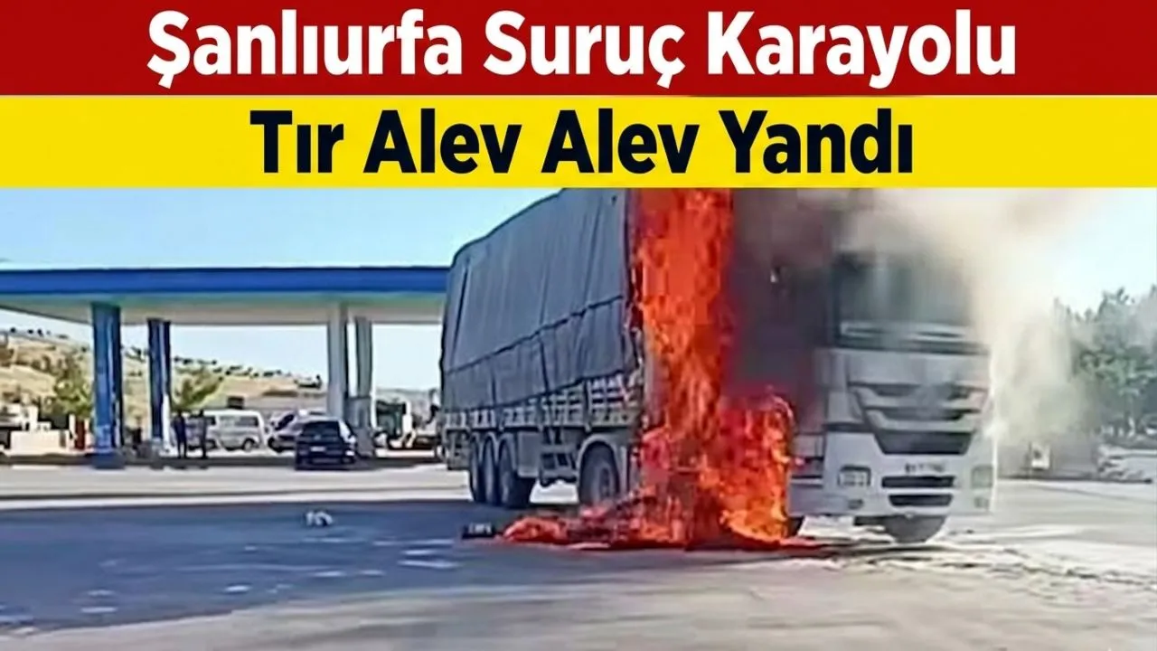Şanlıurfa Suruç Karayolunda Korkutan Tır Yangını