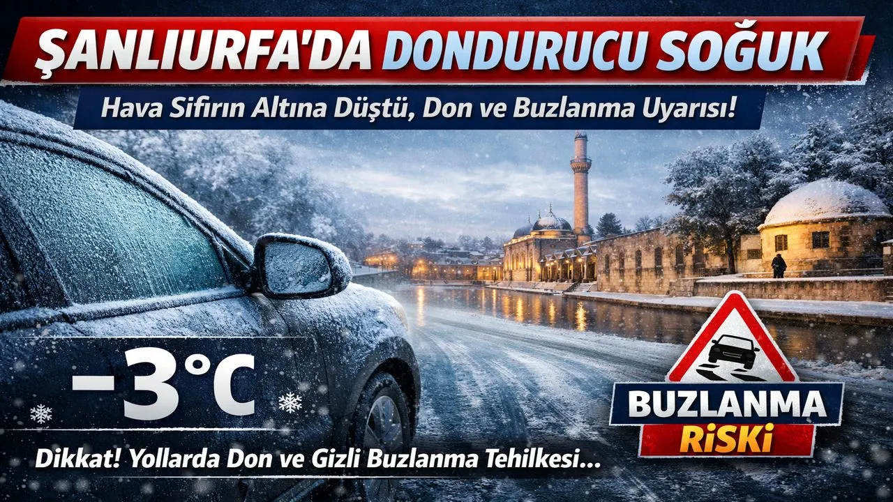 Şanlıurfa’da Hava Sıfırın Altına Düştü