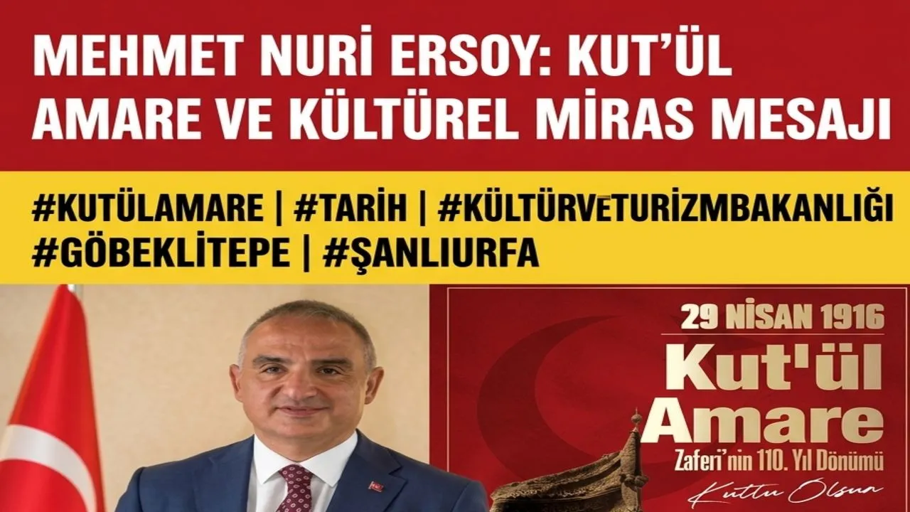 Kültür ve Turizm Bakanı Ersoydan Kutül Amare Zaferi Mesajı
