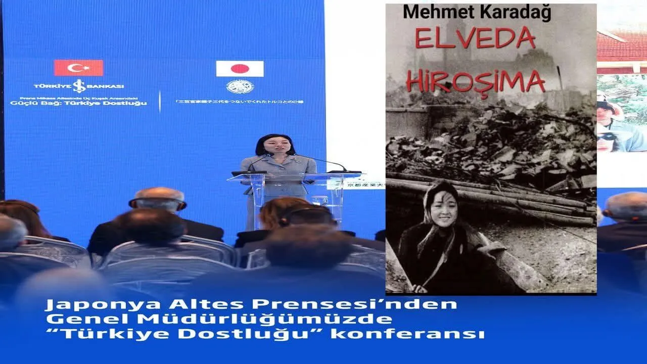 Elveda Hiroşima Yazarından Japonya Prensesi Akiko Mikasa'dan Türkiye'de Dostluk Konferansına Vurgu