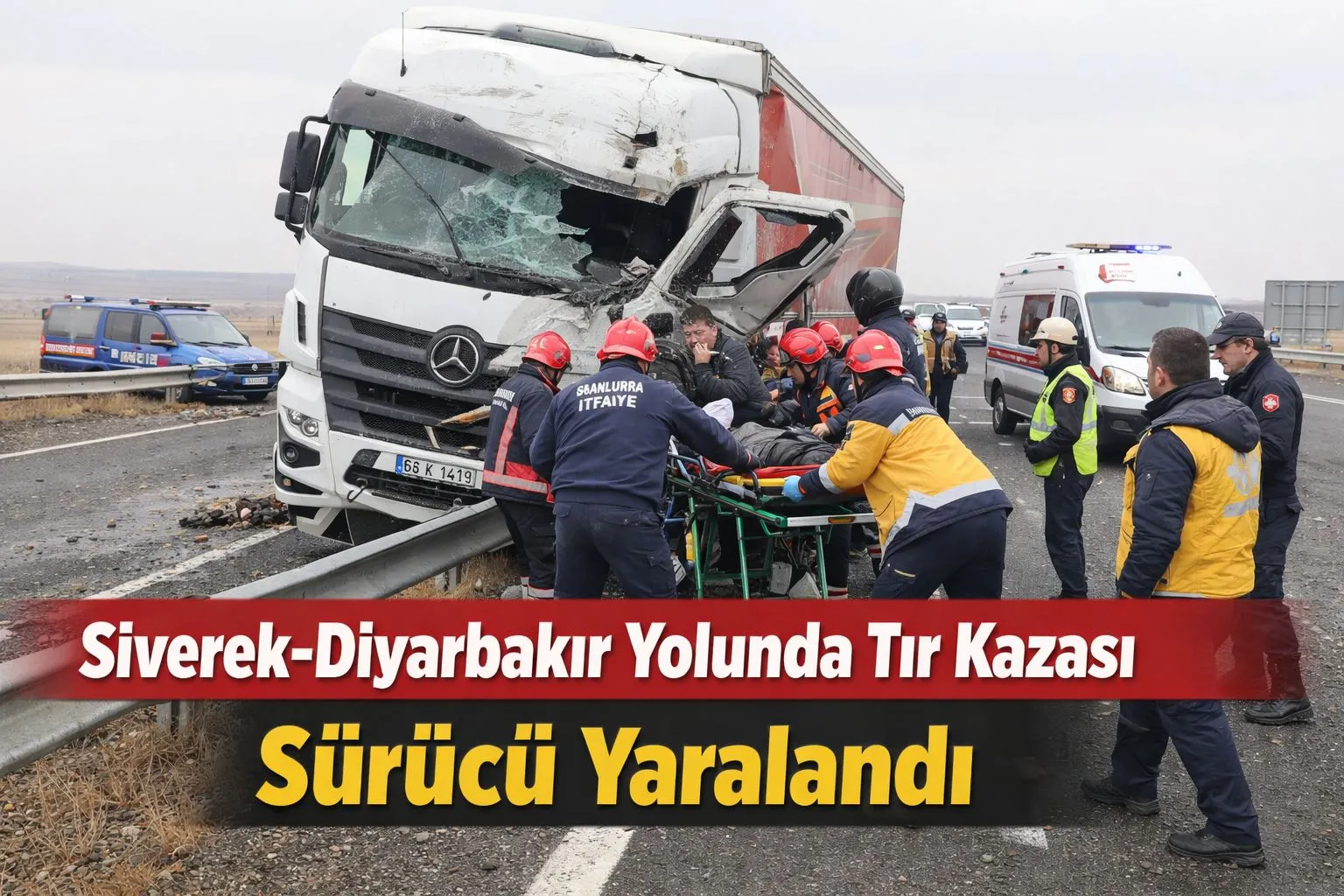 Siverek-Diyarbakır Kara Yolunda Tır Kazası